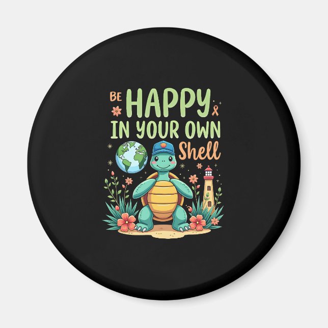 Imán Be Happy In Your Own Shell Turtle Autism Awareness (Frente)