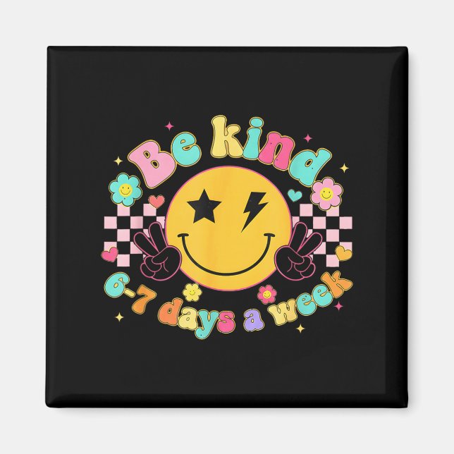Imán Be Kind 6-7 Days A Week Smile Face Retro Groovy  (Frente)