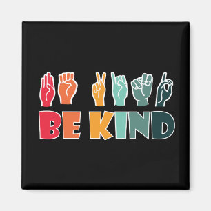 Imán Be Kind ASL American Rótulo Language