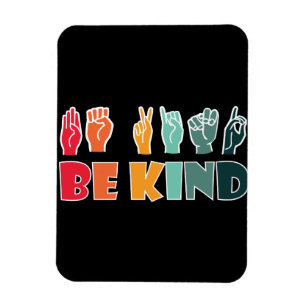 Imán Be Kind ASL American Rótulo Language