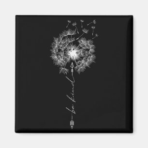 Imán Be Kind Cute Dandelion Tattoo Motif Arrow Breathe
