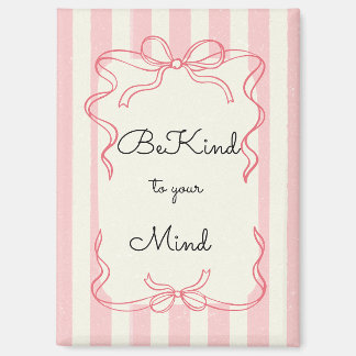 Imán “Be Kind to Your Mind” Fridge Magnet