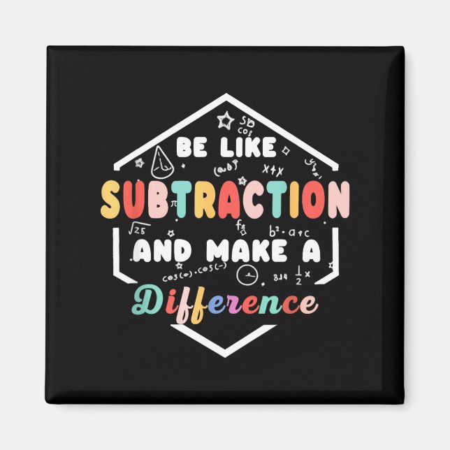 Imán Be Like Subtraction Math Quote Chalkboard Teacher  (Frente)