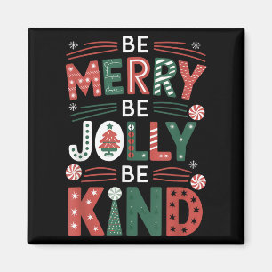 Imán Be-merry Be Jolly Be Kind Shirt Merry Xmas Teacher