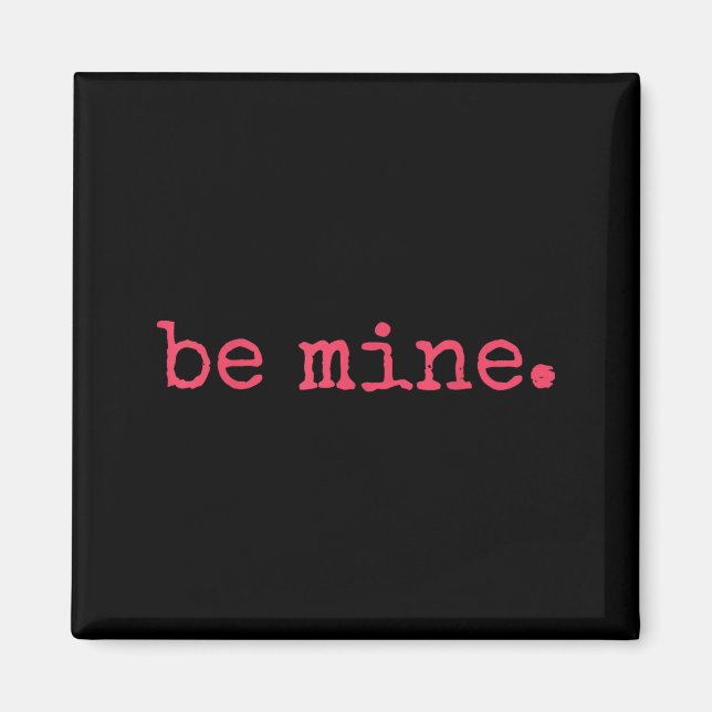 Imán Be Mine - Fine Funny Couple Matching Valentine's D (Frente)
