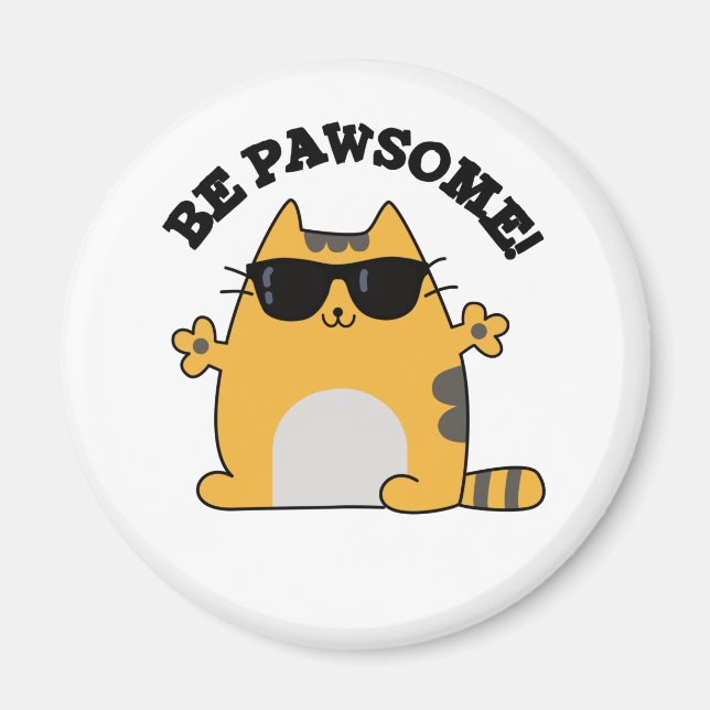 Imán Be Paw-some Funny Awesome Cat Pun (Frente)
