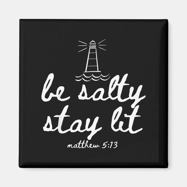 Imán Be Salty Stay Lit Matthew 5_13 Christian Faith Wom (Frente)