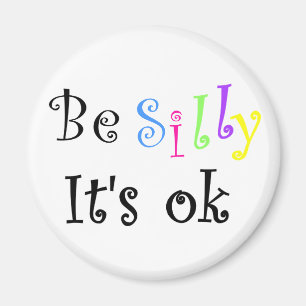 Imán Be Silly It's ok-imnet