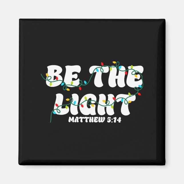 Imán Be The Light Matthew 5_14 Christian Merry Christma (Frente)