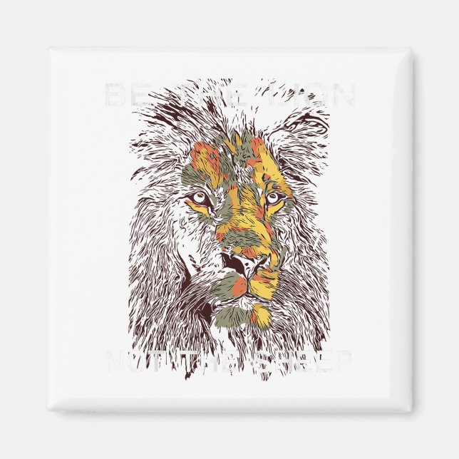 Imán Be The Lion Not The Sheep Motivational  (Frente)