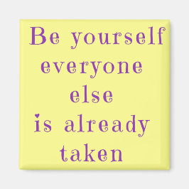 Imán Be Yourself Square Magnet