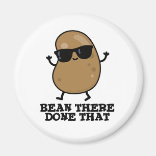 Imán Bean Ahí Hizo Ese Divertido Bean Pun