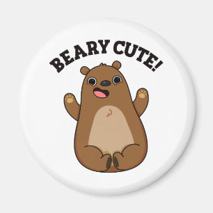 Imán Beary Cute Teddy Bear Pun