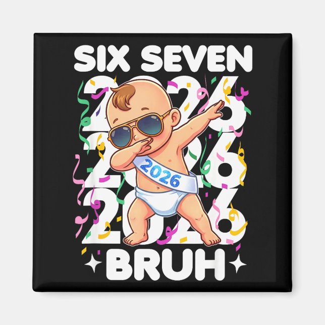 Imán Bebé de año nuevo 2026 Seis Siete Bruh Divertido G (Frente)