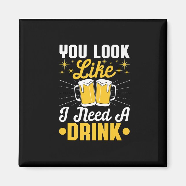 Imán Bebedor de cerveza necesito una bebida cumpleaños  (Frente)
