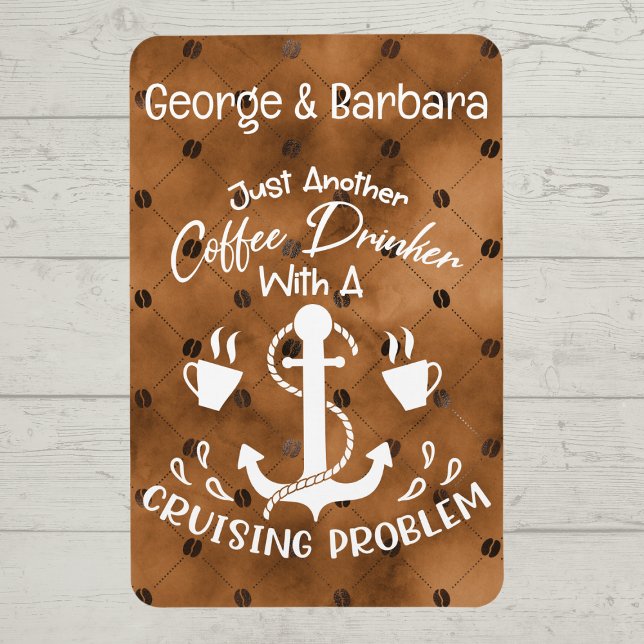 Imán Bebida de café con problemas de crucero Decoración (For the Coffee Lover and Cruise Enthusiast)