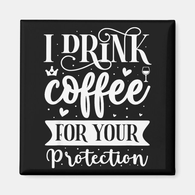 Imán Bebo Café Para Tu Protección  (Frente)