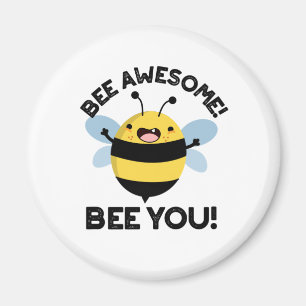 Imán Bee Awesome Bee You Positive Insect Pun
