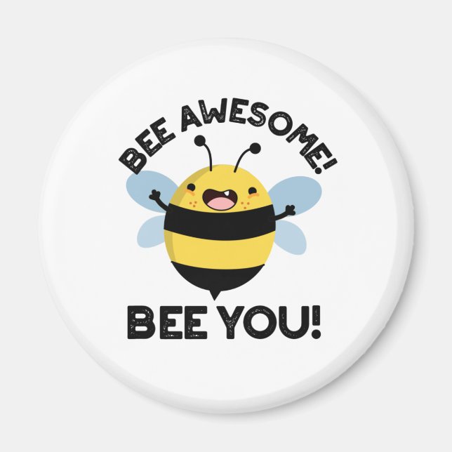 Imán Bee Awesome Bee You Positive Insect Pun (Frente)