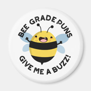 Imán Bee Grade Puns Dame Un Buzz Pun