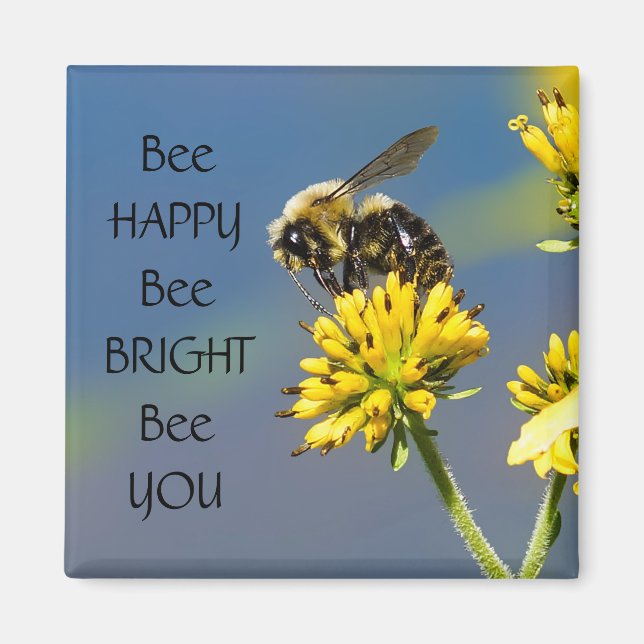 Imán Bee Happy Bee Bright Bee You Bumble Bee Magnet (Frente)