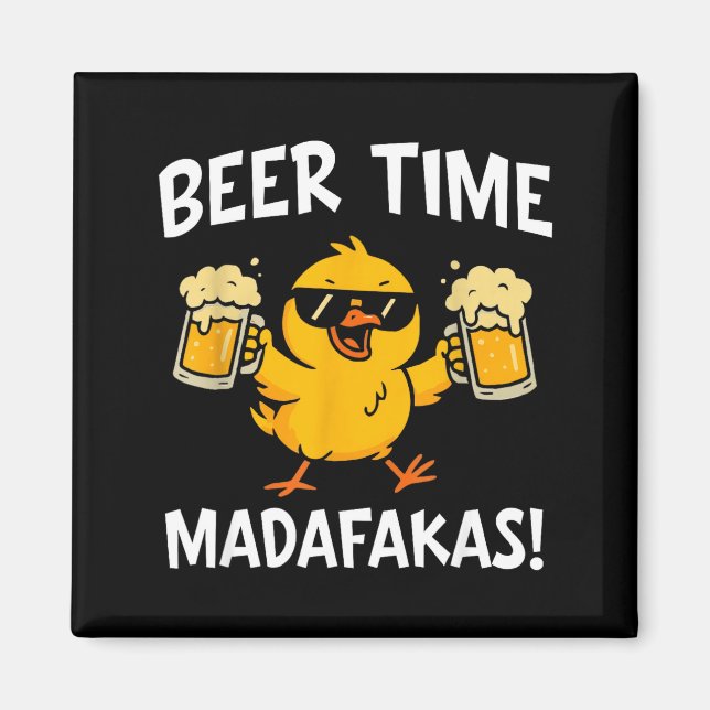 Imán Beer Time Madafakas Funny Meme Duck With Beer Chic (Frente)