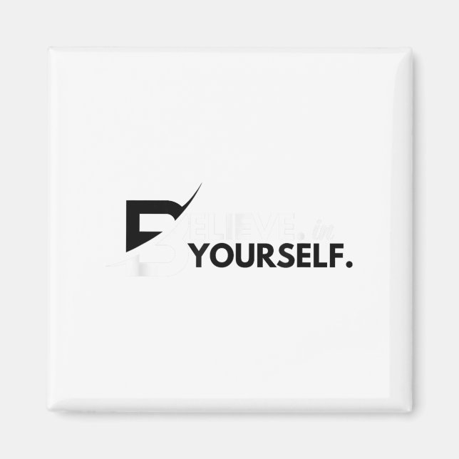 Imán Believe In Yourself Sitive Message Motivational Me (Frente)