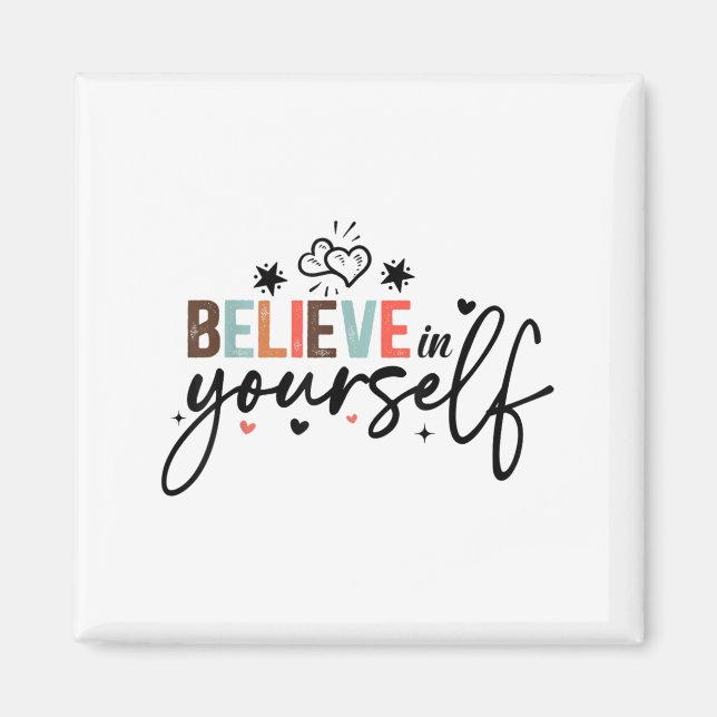 Imán Believe In Yourself Sitive Message Motivational Wo (Frente)