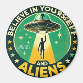 Imán Believe in Yourself with Aliens Round Sign