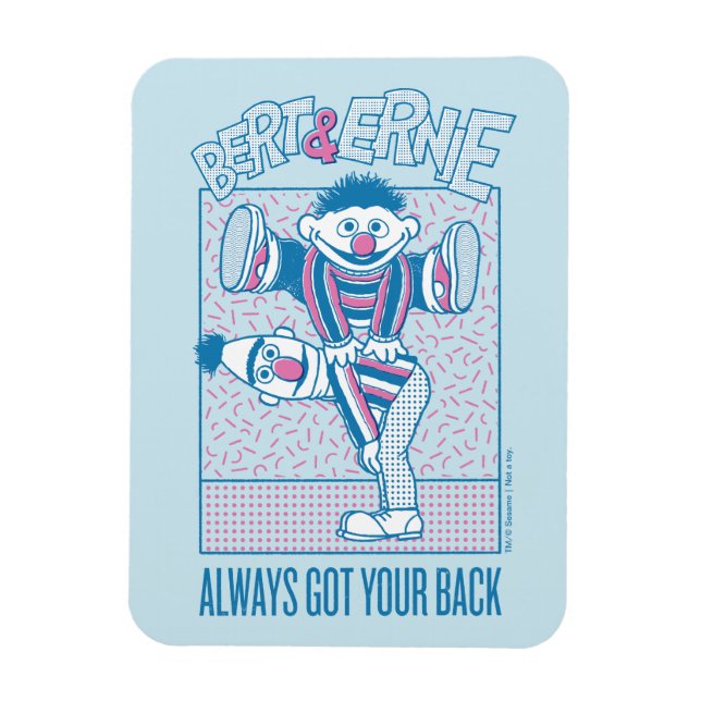 Imán Bert y Ernie | Siempre Tienes la espalda (Vertical)