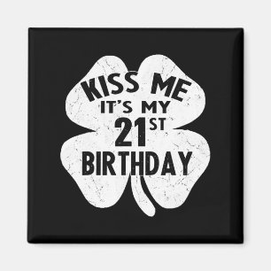 Imán Bésame Es Mi Cumpleaños 21 Día De San Patricio Sha