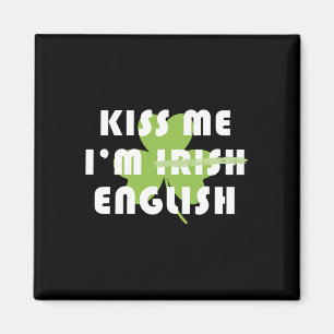 Imán Bésame Soy Inglés No Irlandés Divertido Día De San