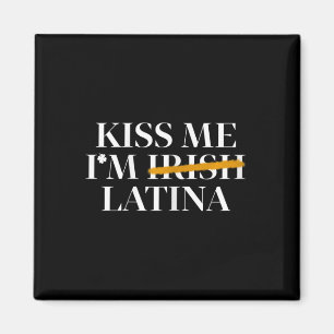 Imán Bésame Soy Irlandesa Latina - Hispana Día de San P