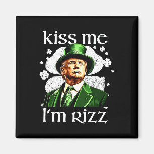 Imán Bésame soy Rizz Trump Shamrock St Patricks Day