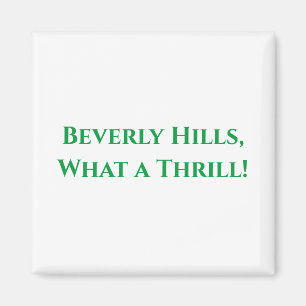 Imán ¡Beverly Hills, qué una emoción!