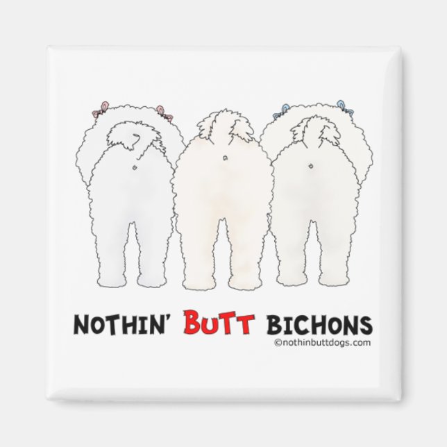 Imán Bichons de nada' Butt (Frente)