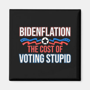 Imán Biden Flation El Costo De Votar Estúpido Anti Bide