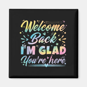 Imán Bienvenida de vuelta Estoy contento de que estés a