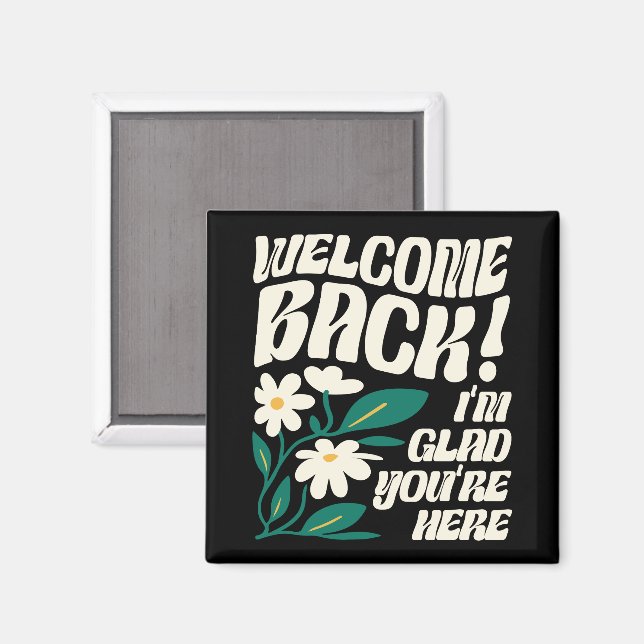 Imán Bienvenida de vuelta Me alegra que estés aquí de v (Anverso/Reverso)