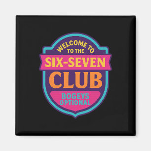 Imán Bienvenido Al Club 6 7 67 Número 67 Seis Siete Mem