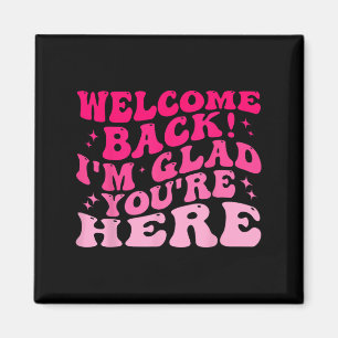 Imán Bienvenido De Nuevo Estoy Contento De Que Estés Aq