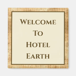 Imán Bienvenidos Al Hotel Earth