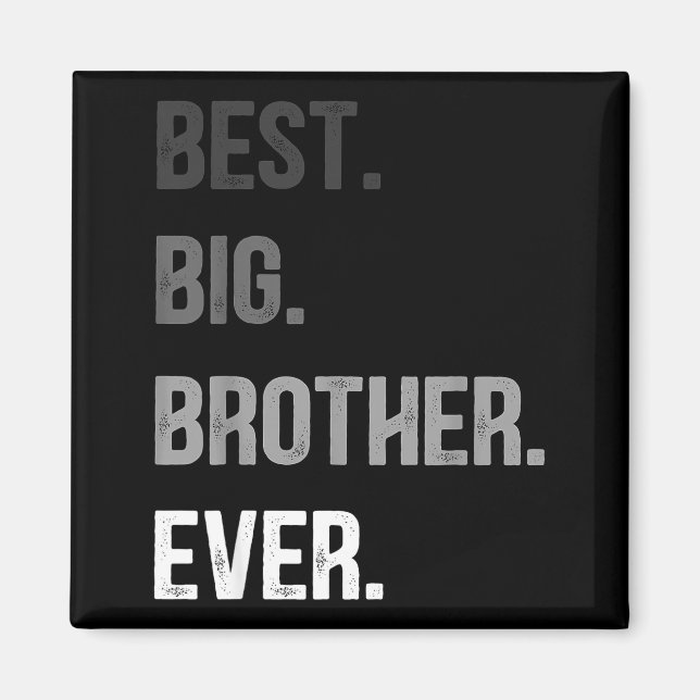Imán Big Brother Ever Teenager Older Sibling For Boys K (Frente)