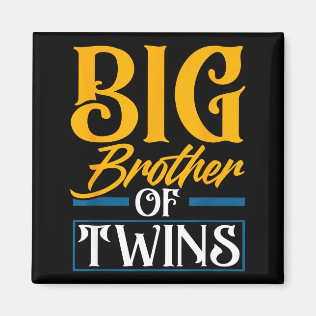 Imán Big Brother Of Twins New Brother Sibling Funny Twi (Frente)