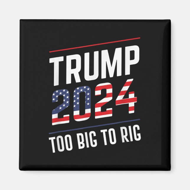 Imán Big To Rig Trump 2024 (Frente)