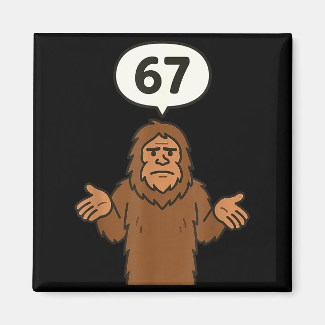 Imán Bigfoot 67 Meme Six Seven Funny Sasquatch  (Frente)