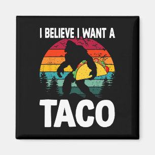 Imán Bigfoot Believer quiere que Tacos Sasquatch Cinco