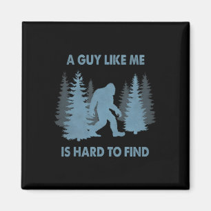 Imán Bigfoot Divertido Un Tipo Como Yo Es Difícil De En