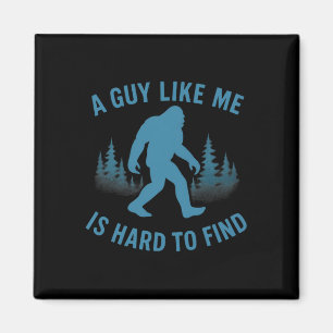Imán Bigfoot Divertido Un Tipo Como Yo Es Difícil De En
