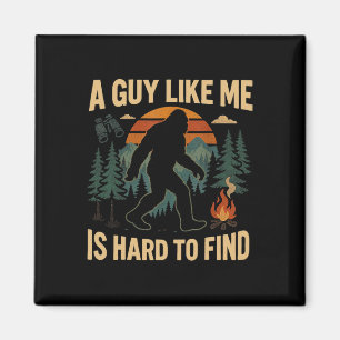Imán Bigfoot Divertido Un Tipo Como Yo Es Difícil De En